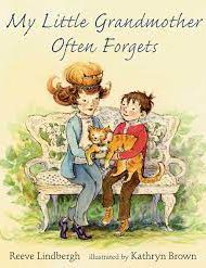 My Little Grandmother Often Forgets - Reeve Lindbergh