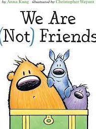 We are (Not) Friends - Anna Kang
